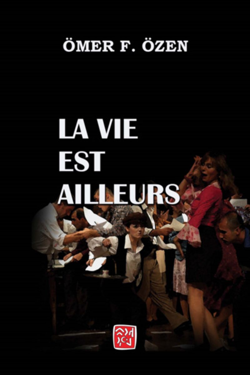 La Vie Est Ailleurs kitap kapağı