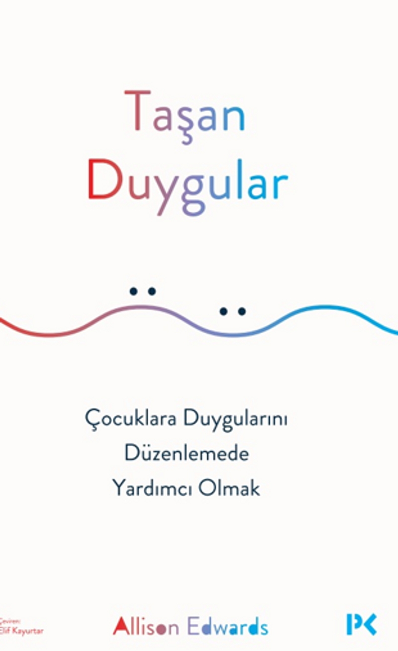 Taşan Duygular / Çocuklara Duygularını Düzenlemede Yardımcı Olmak kitap kapağı
