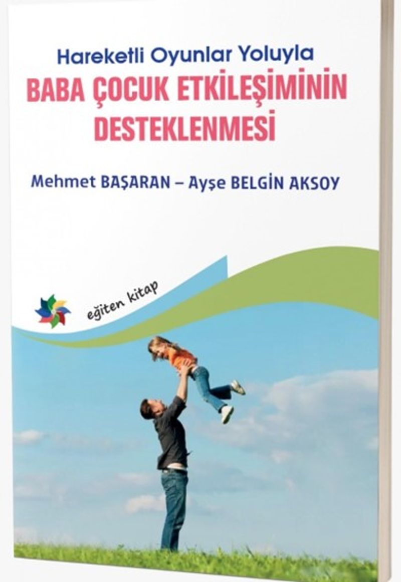 Hareketli Oyunlar Yoluyla Baba Çocuk Etkileşiminin Desteklenmesi kitap kapağı