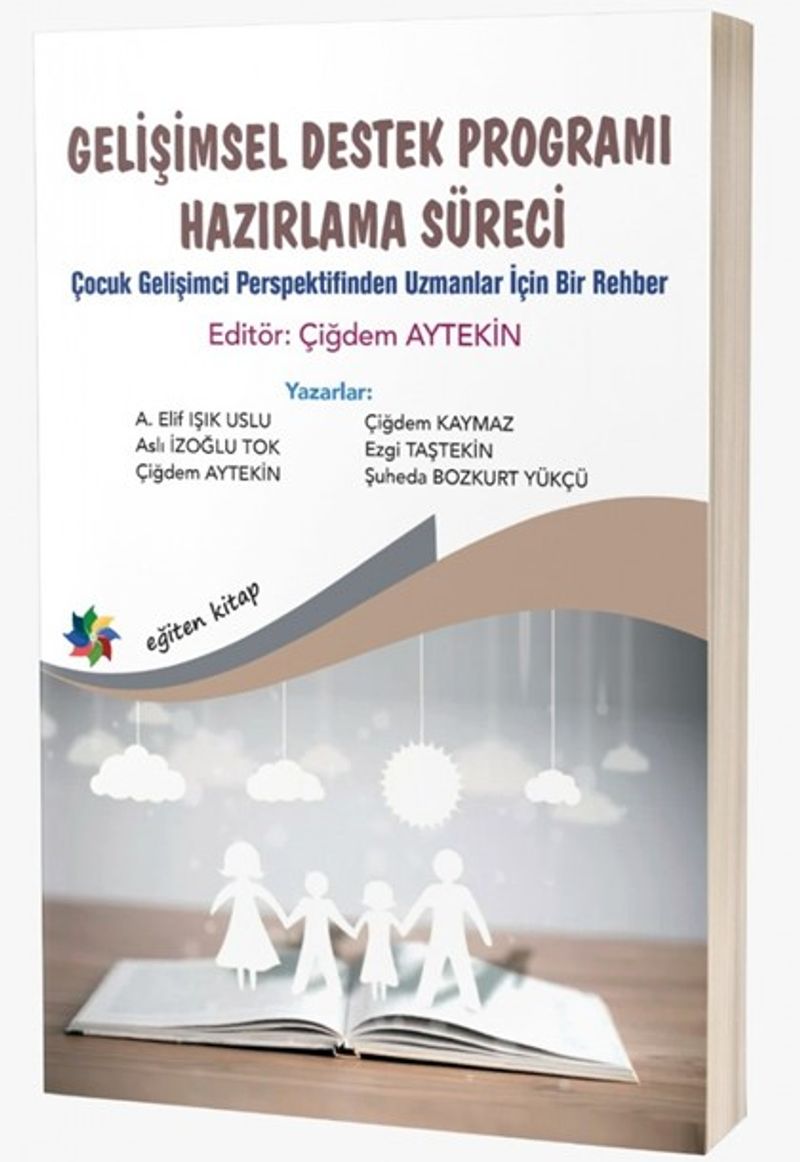 Gelişimsel Destek Programı Hazırlama Süreci Çocuk Gelişimci Perspektifinden Uzmanlar için Bir Rehber kitap kapağı