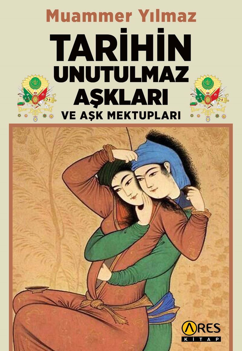 Tarihin Unutulmaz Aşkları ve Aşk Mektupları kitap kapağı