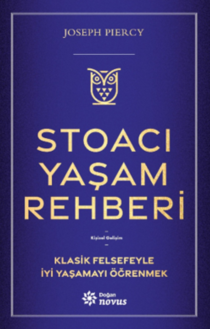 Stoacı Yaşam Rehberi Klasik Felsefeyle İyi Yaşamayı Öğrenmek kitap kapağı
