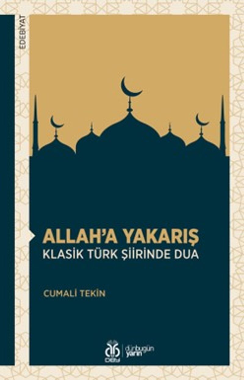 Allah'a Yakarış Klasik Türk Şiirinde Dua kitap kapağı