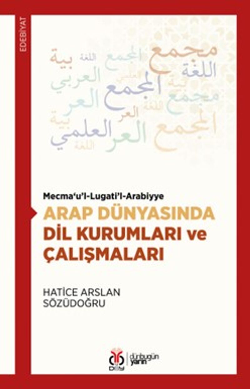 Mecma‘u'l-Lugati'l-Arabiyye Arap Dünyasında Dil Kurumları ve Çalışmaları kitap kapağı