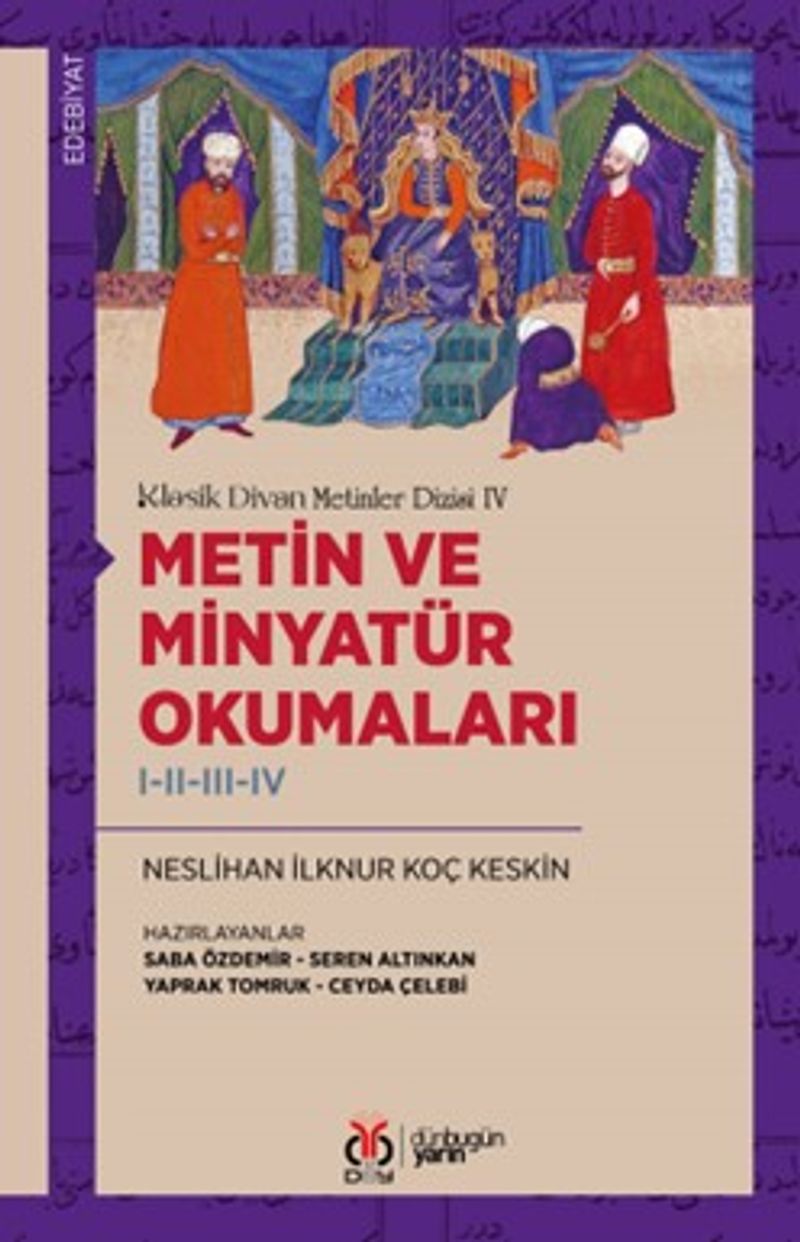 Klasik Divan Metinler Dizisi IV / Metin ve Minyatür Okumaları I-II-III-IV kitap kapağı