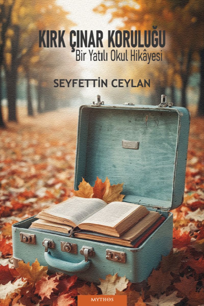 Kırk Çınar Koruluğu “Bir Yatılı Okul Hikayesi” kitap kapağı