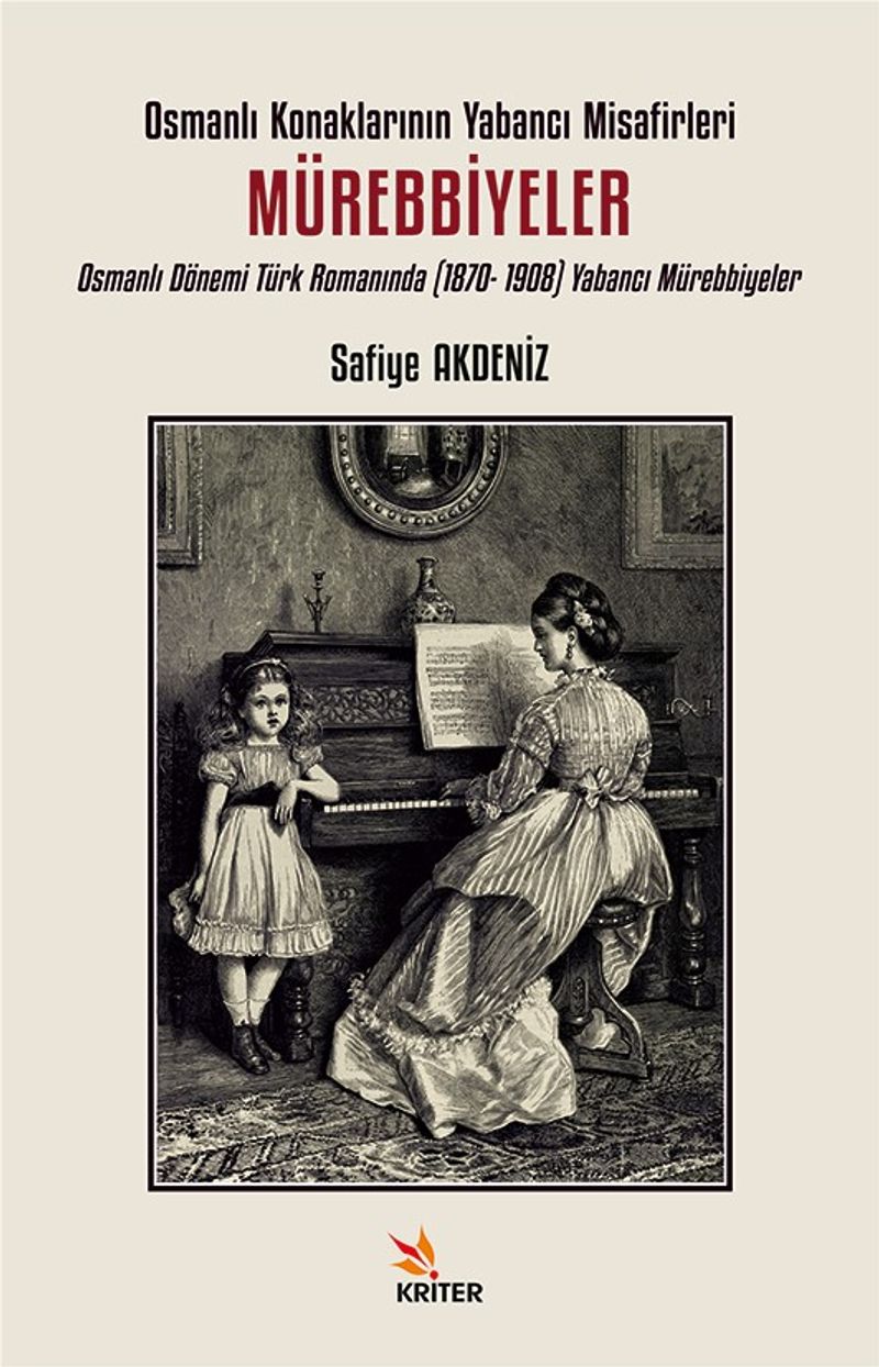 Osmanlı Konaklarının Yabancı Misafirleri: Mürebbiyeler Osmanlı Dönemi Türk Romanında (1870-1908) Yabancı Mürebbiyeler kitap kapağı