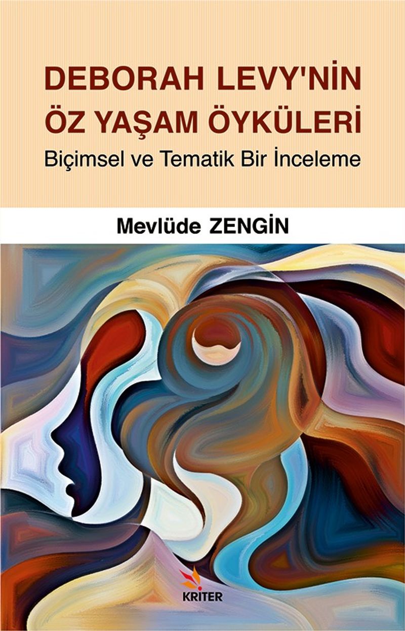Deborah Levy'nin Öz Yaşam Öyküleri Biçimsel ve Tematik Bir İnceleme kitap kapağı