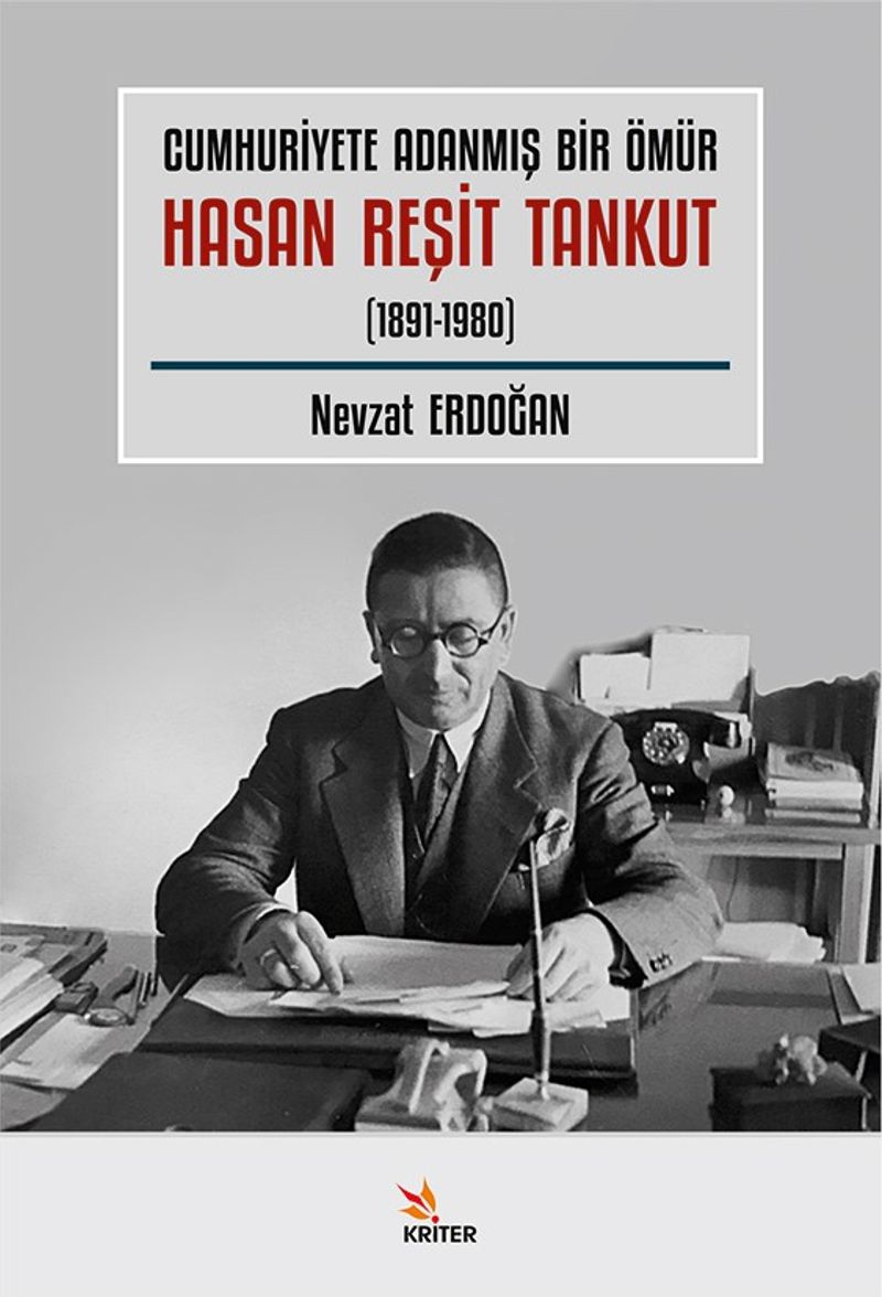 Cumhuriyete Adanmış Bir Ömür Hasan Reşit Tankut (1891-1980) kitap kapağı