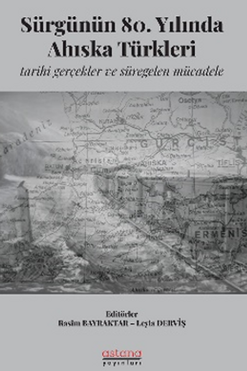 Sürgünün 80. Yılında Ahıska Türkleri: Tarihi Gerçekler ve Süregelen Mücadele kitap kapağı