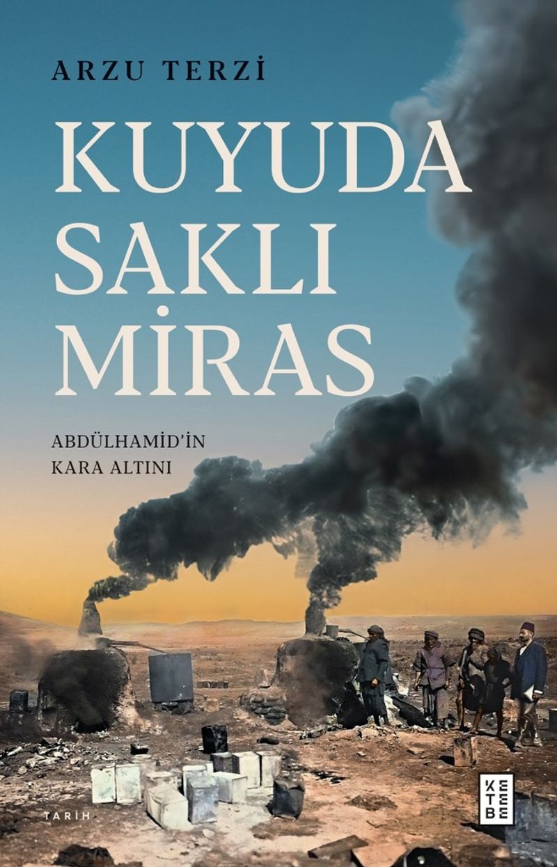 Kuyuda Saklı Miras Abdülhamid'in Kara Altını kitap kapağı