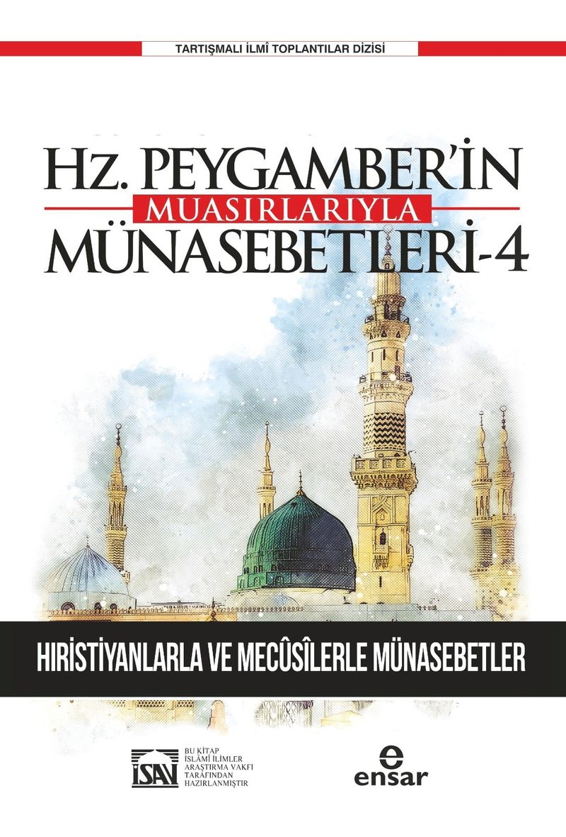 Günümüze Yansımalarıyla Hz. Peygamber'in Muasırlarıyla Münasebetleri 4 kitap kapağı