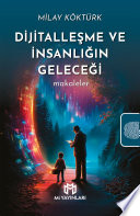 Dijitalleşme ve İnsanlığın Geleceği kitap kapağı