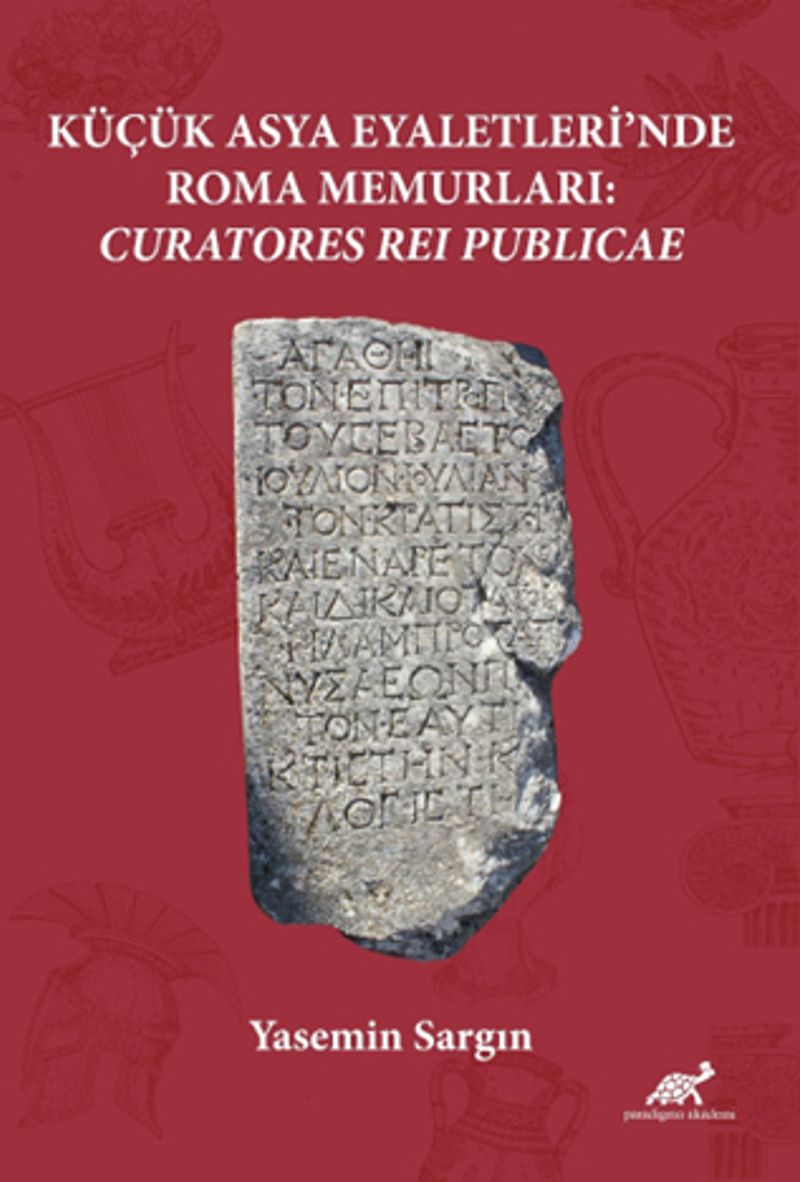 Küçük Asya Eyaletleri'nde Roma Memurlari: Curatores Rei Publicae kitap kapağı
