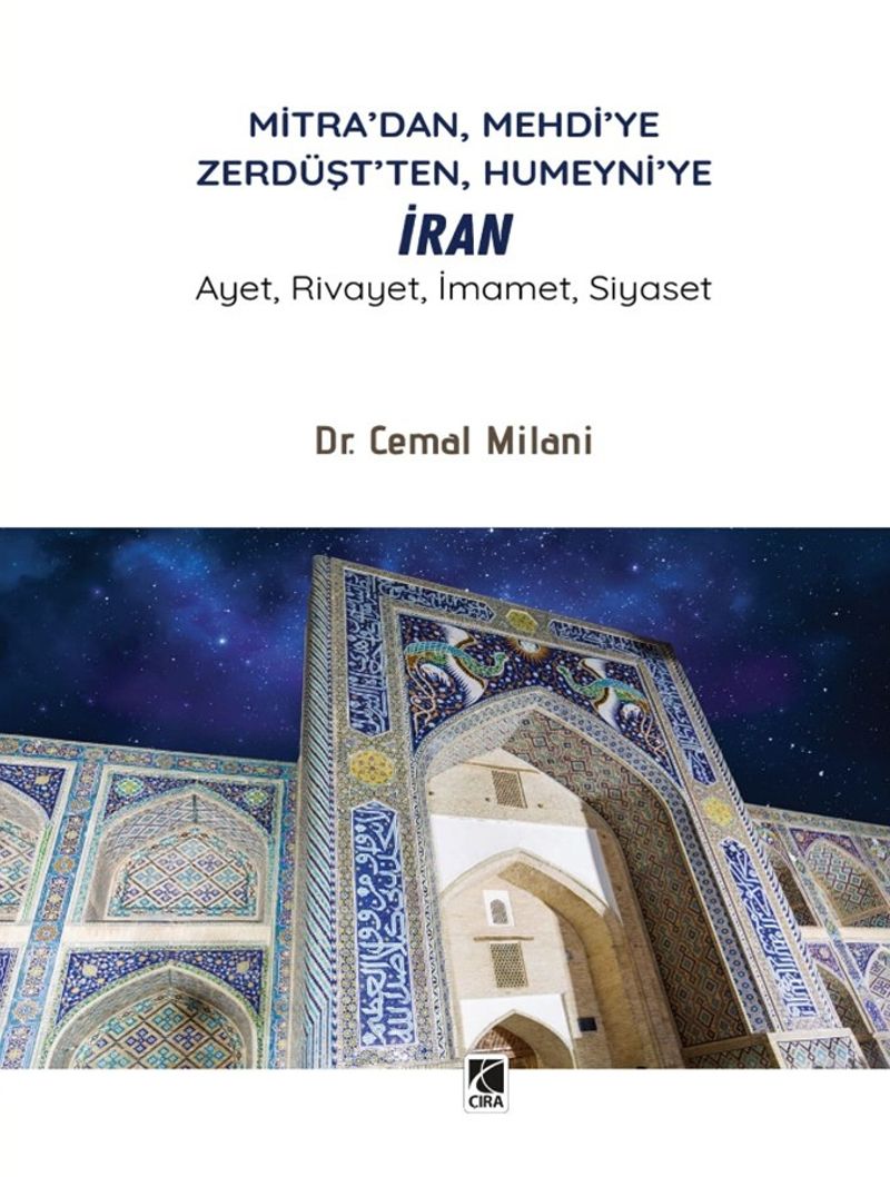 Mitra'dan, Mehdi'ye Zerdüşt'ten, Humeyni'ye İran Ayet, Rivayet, İmamet, Siyaset kitap kapağı