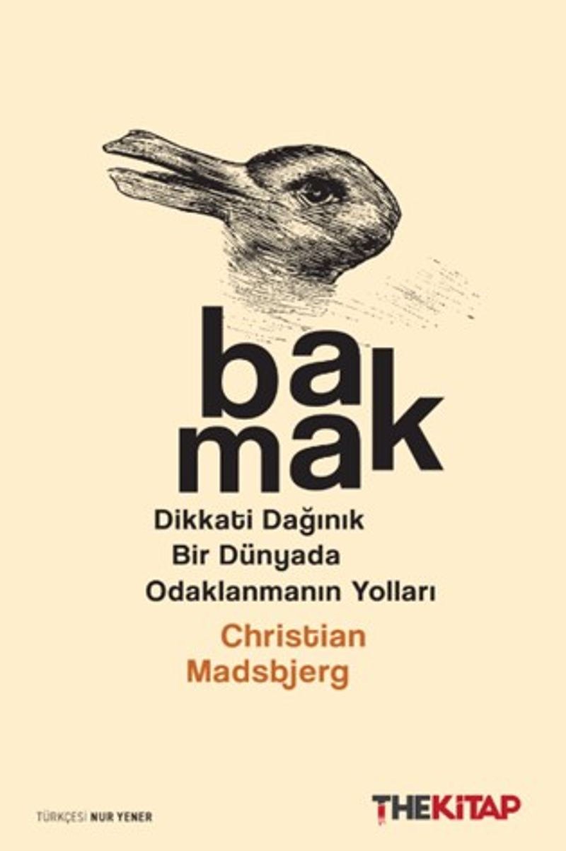 Bakmak Dikkati Dağınık Bir Dünyada Odaklanmanın Yolları kitap kapağı