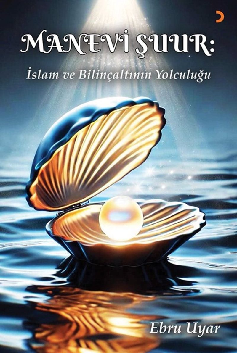 Manevi Şuur: İslam ve Bilinçaltının Yolculuğu kitap kapağı