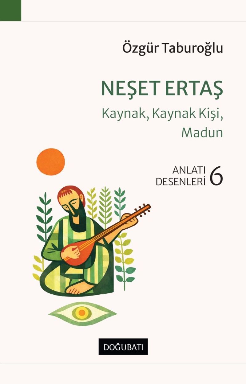 Neşet Ertaş Kaynak, Kaynak Kişi, Madun Anlatı Desenleri - 6 kitap kapağı