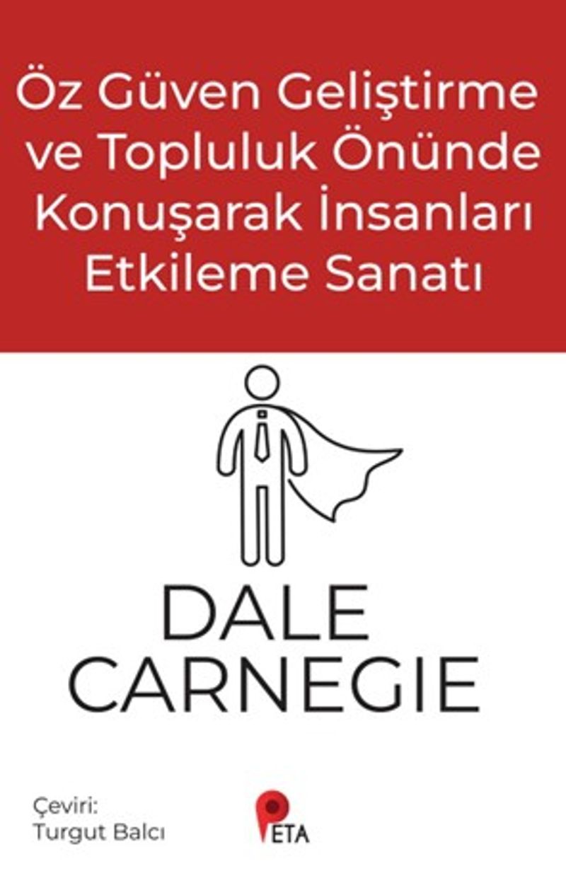 Öz Güven Geliştirme ve Topluluk Önünde Konuşarak İnsanları Etkileme Sanatı kitap kapağı
