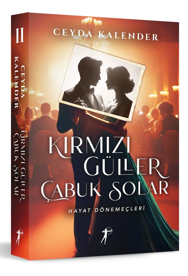 Kırmızı Güller Çabuk Solar II / Hayat Dönemeçleri (Karton Kapak) kitap kapağı