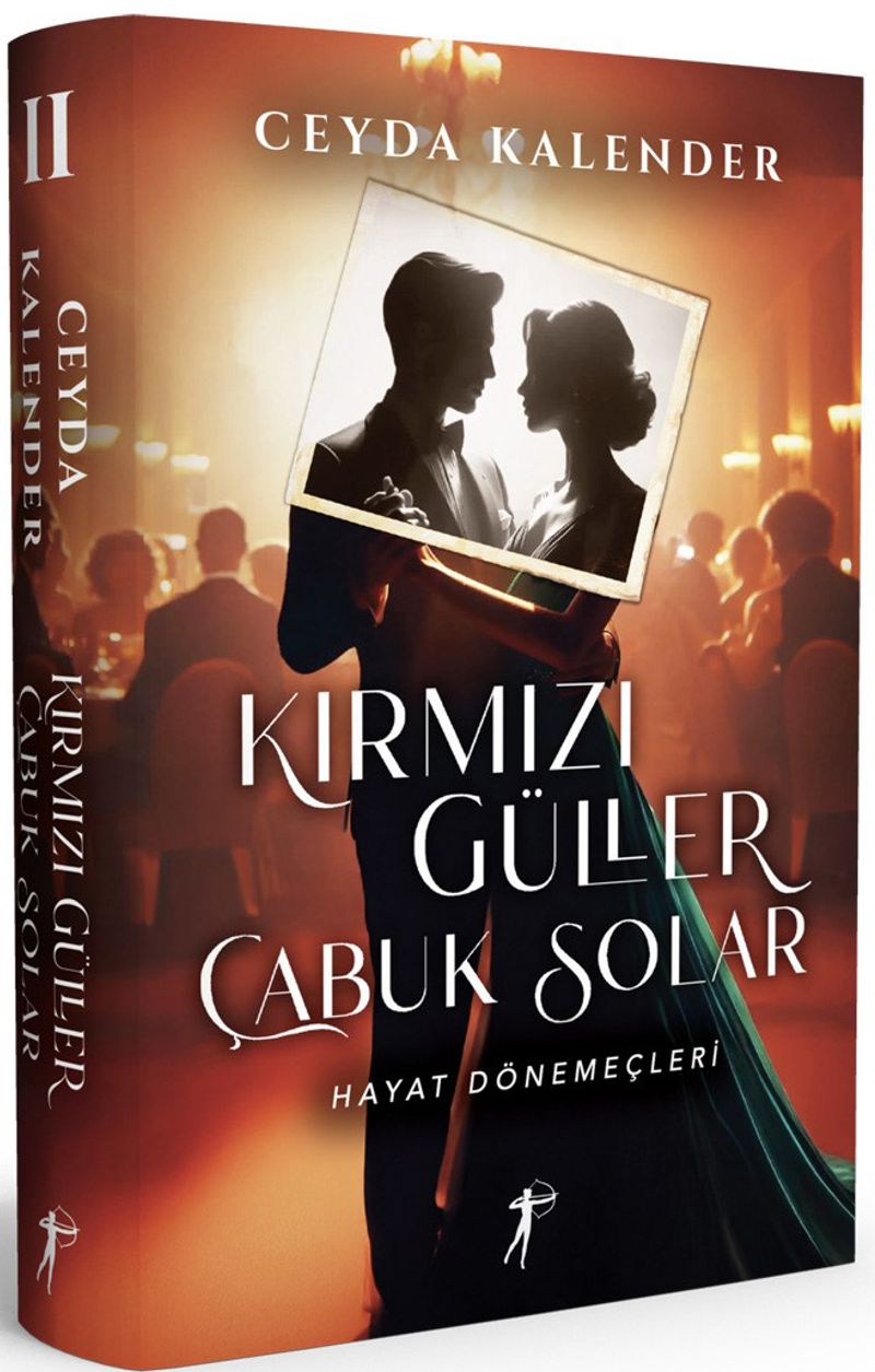 Kırmızı Güller Çabuk Solar II / Hayat Dönemeçleri (Ciltli) kitap kapağı