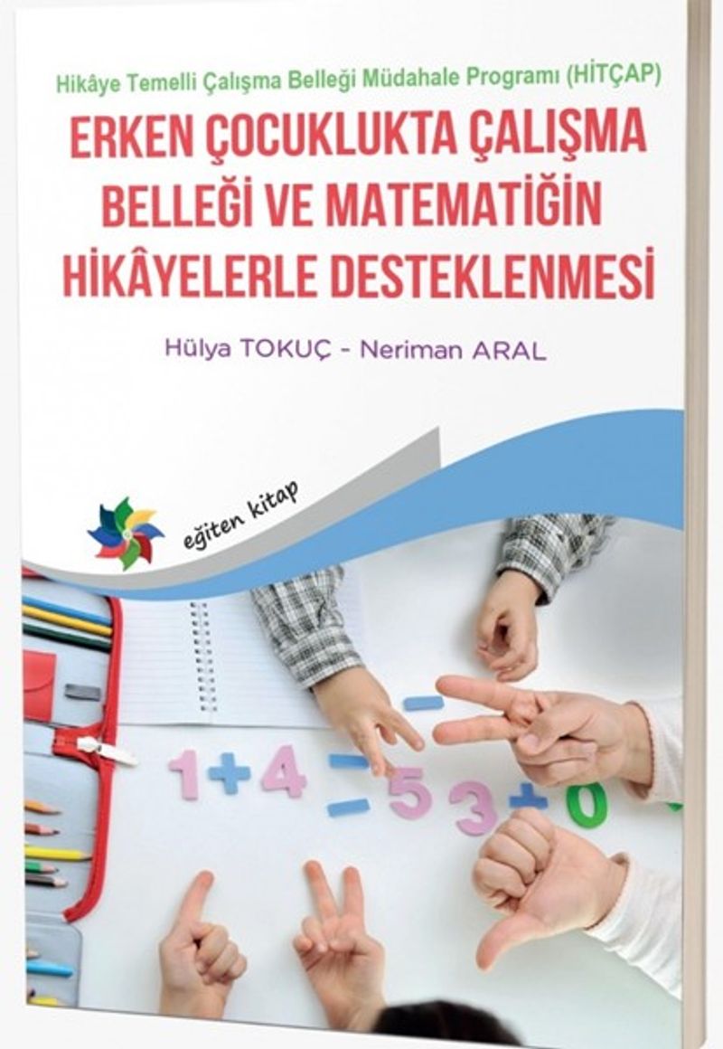 Erken Çocuklukta Çalışma Belleği Ve Matematiğin Hikayelerle Desteklenmesi kitap kapağı