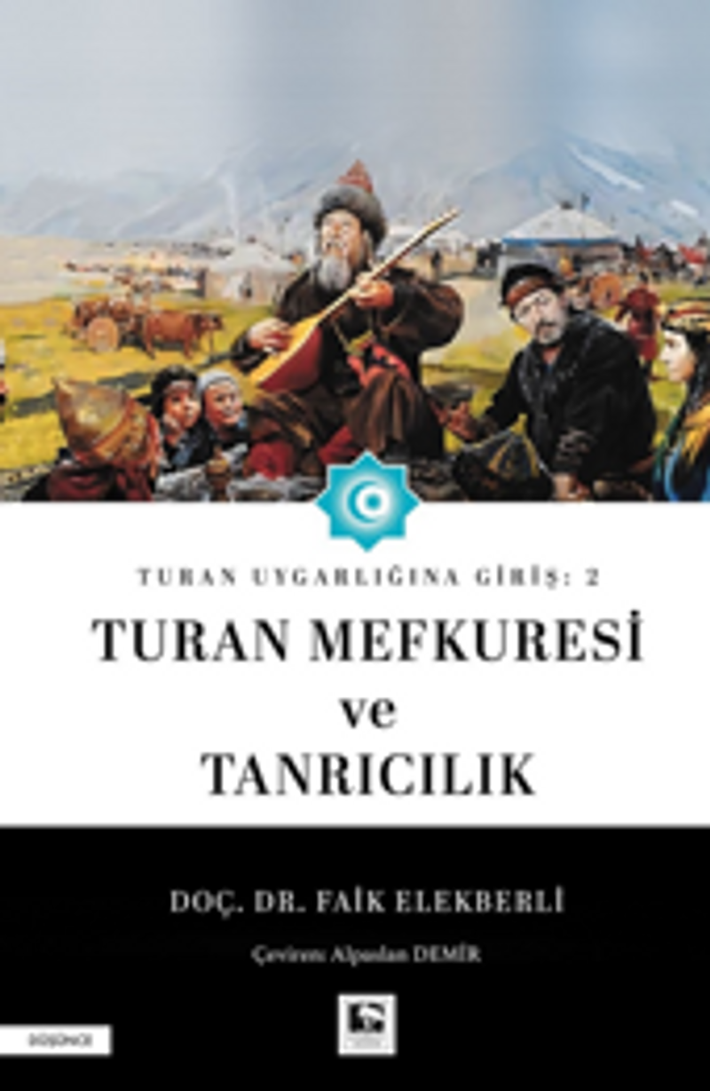 Turan Uygarlığına Giriş: 2 Turan Mefkuresi ve Tanrıcılık kitap kapağı