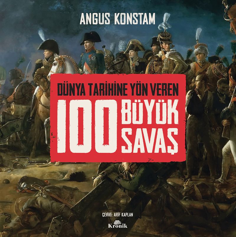 Dünya Tarihine Yön Veren 100 Büyük Savaş (Ciltli) kitap kapağı