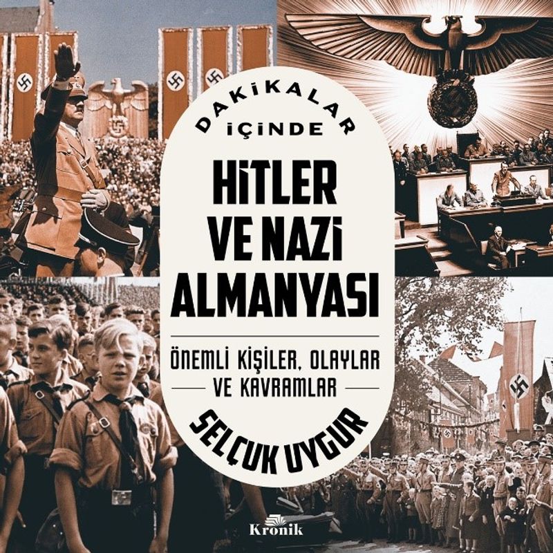 Dakikalar İçinde Hitler ve Nazi Almanyası Önemli Kişiler, Olaylar ve Kavramlar kitap kapağı