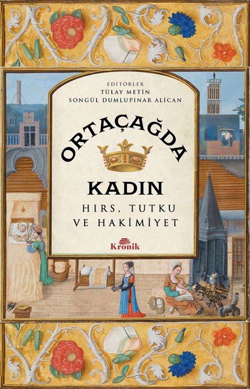 Ortaçağda Kadın Hırs, Tutku ve Hakimiyet kitap kapağı