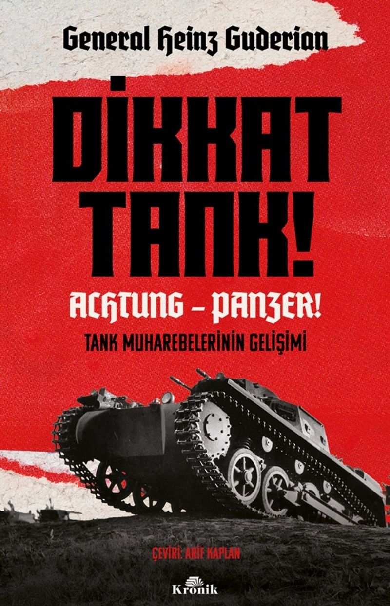 Dikkat Tank! - Achtung Panzer! Tank Muharebelerinin Gelişimi kitap kapağı