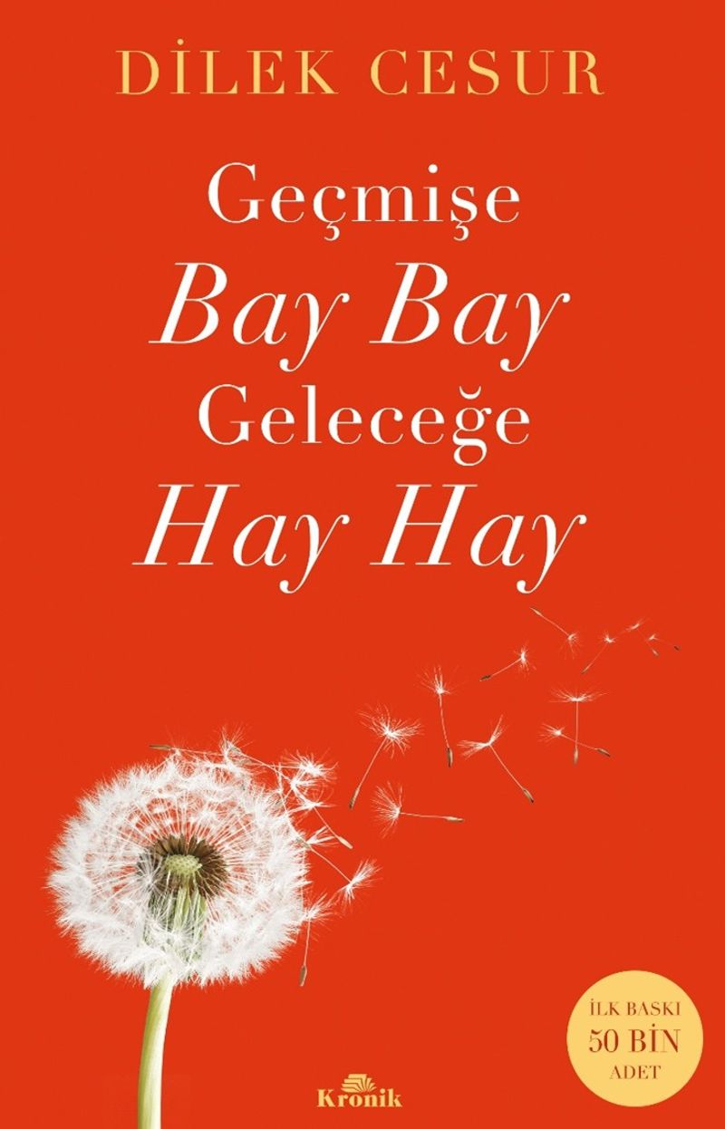 Geçmişe Bay Bay Geleceğe Hay Hay kitap kapağı