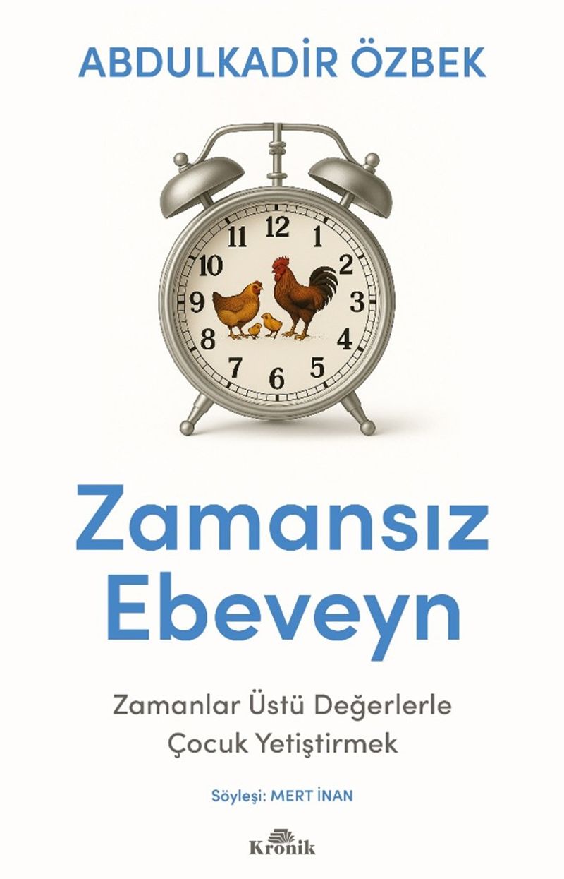 Zamansız Ebeveyn Zamanlar Üstü Değerlerle Çocuk Yetiştirmek kitap kapağı
