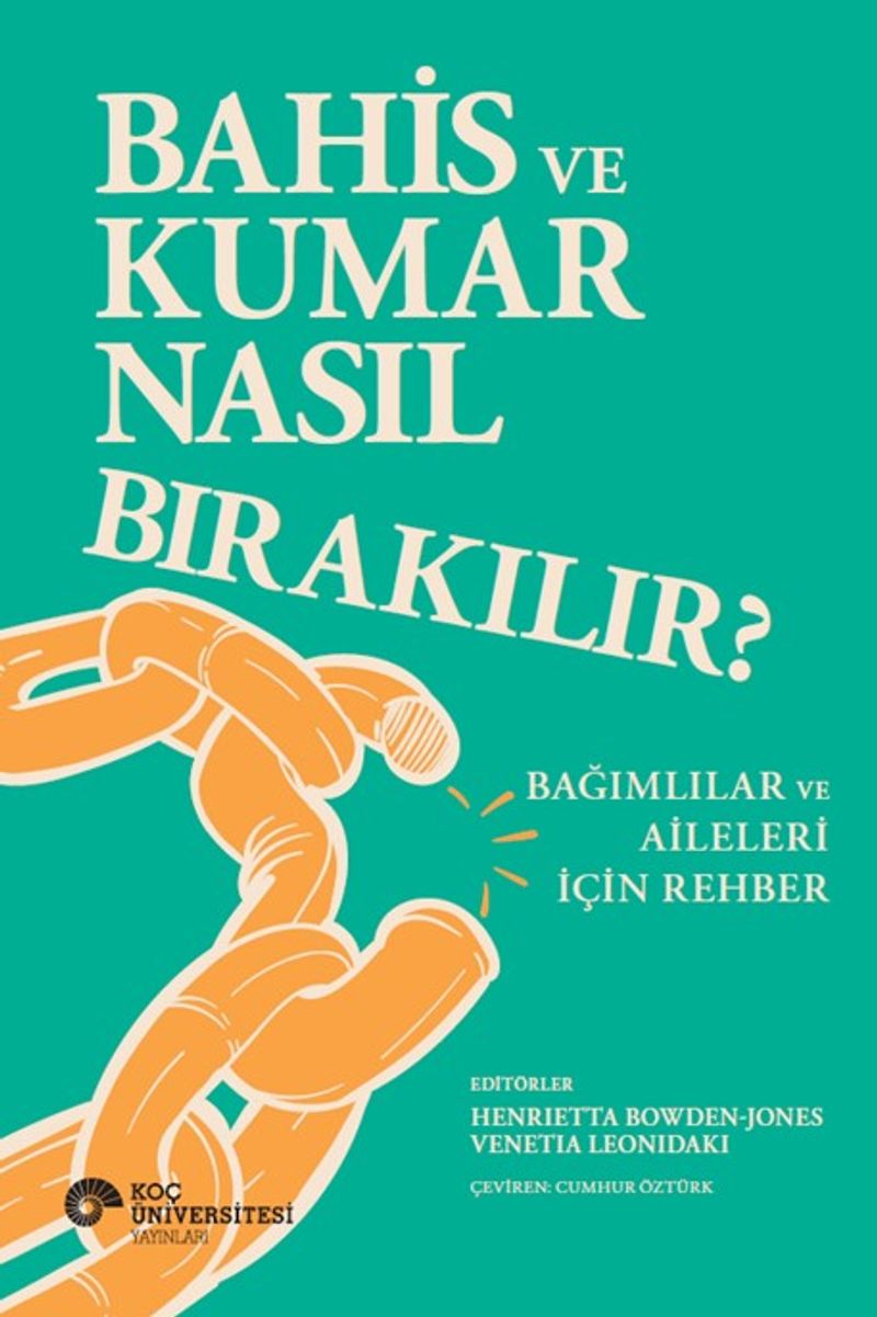 Bahis ve Kumar Nasıl Bırakılır? Bağımlılar ve Aileleri İçin Rehber kitap kapağı