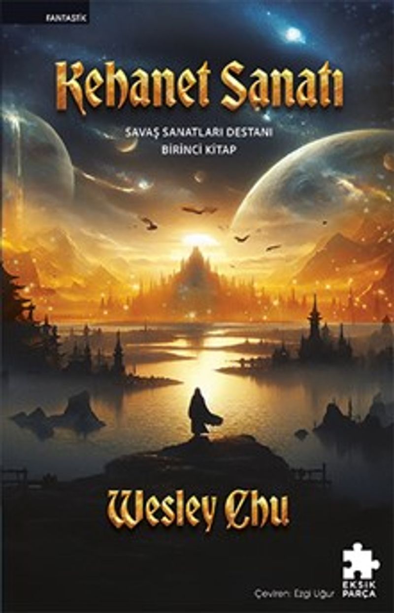 Kehanet Sanatı Savaş Sanatları Destanı Birinci Kitap kitap kapağı