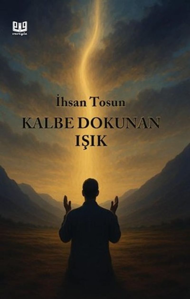 Kalbe Dokunan Işık kitap kapağı
