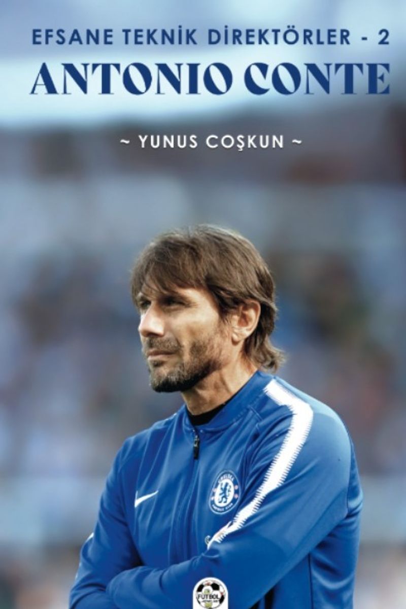 Efsane Teknik Direktörler 2 / Antonio Conte kitap kapağı