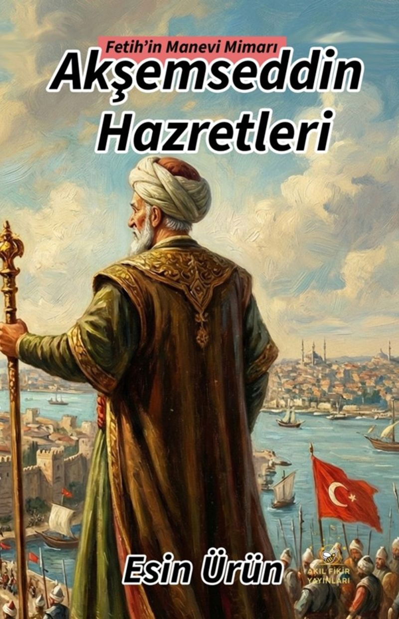 Akşemseddin Hazretleri Fetih'in Manevi Mimarı kitap kapağı