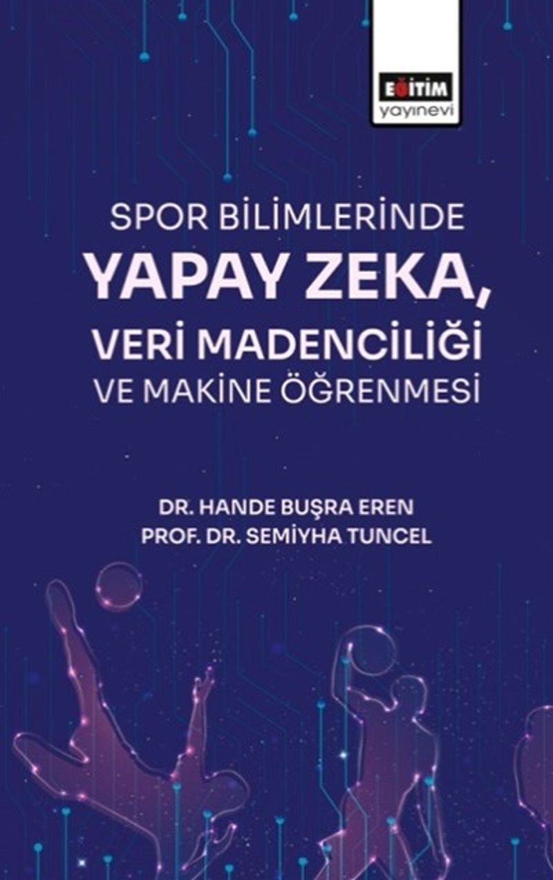 Spor Bilimlerinde Yapay Zeka Veri Madenciliği kitap kapağı
