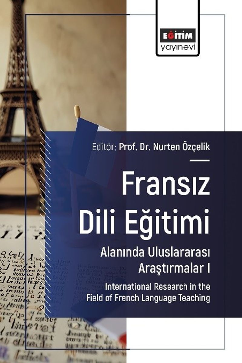 Fransız Dili Eğitimi Alanında Uluslararası Araştırmalar 1 International Research in the Field of French Language Teaching kitap kapağı