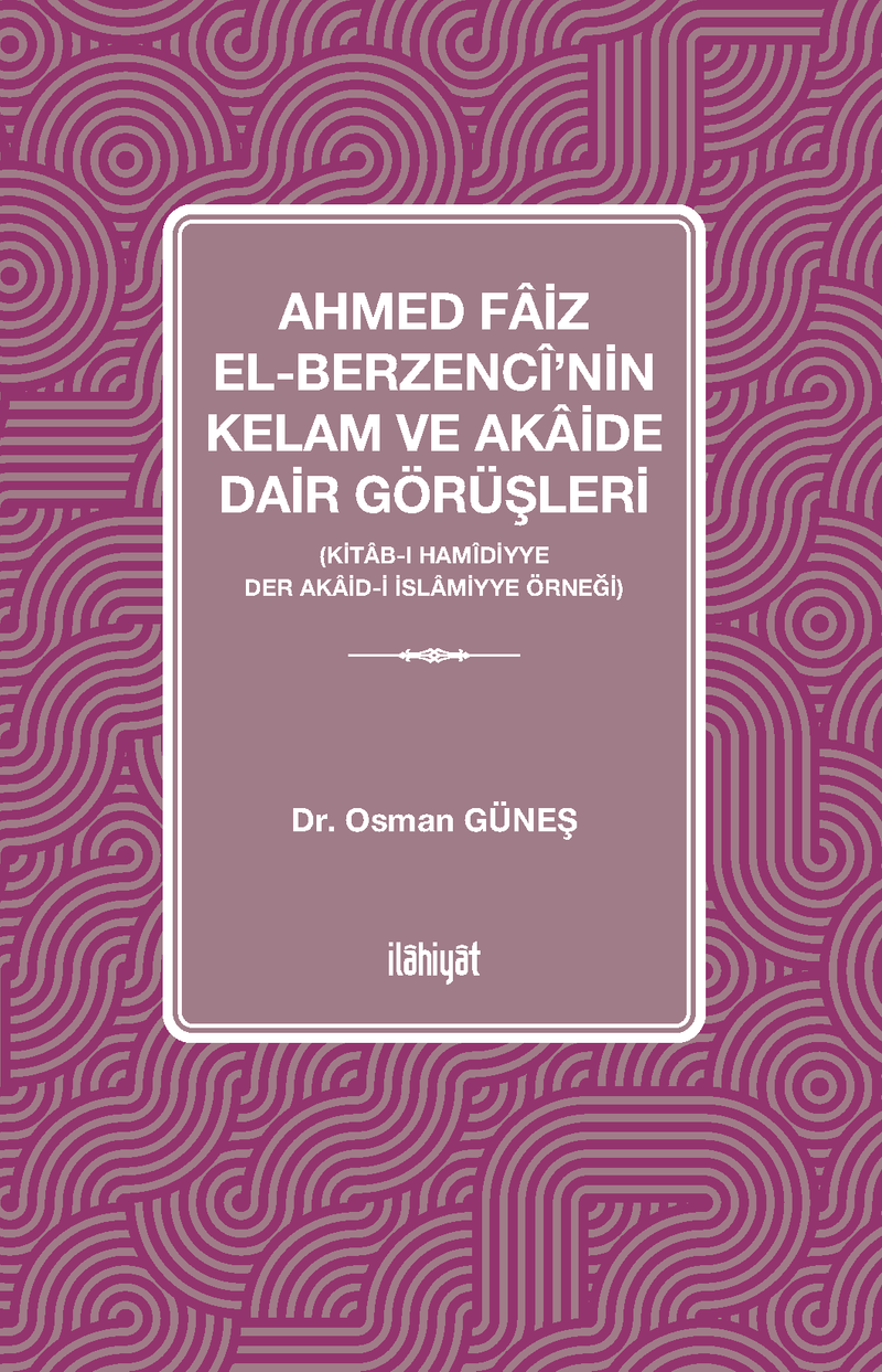 Ahmed Faiz el-Berzencî'nin Kelam ve Akaide Dair Görüşleri kitap kapağı