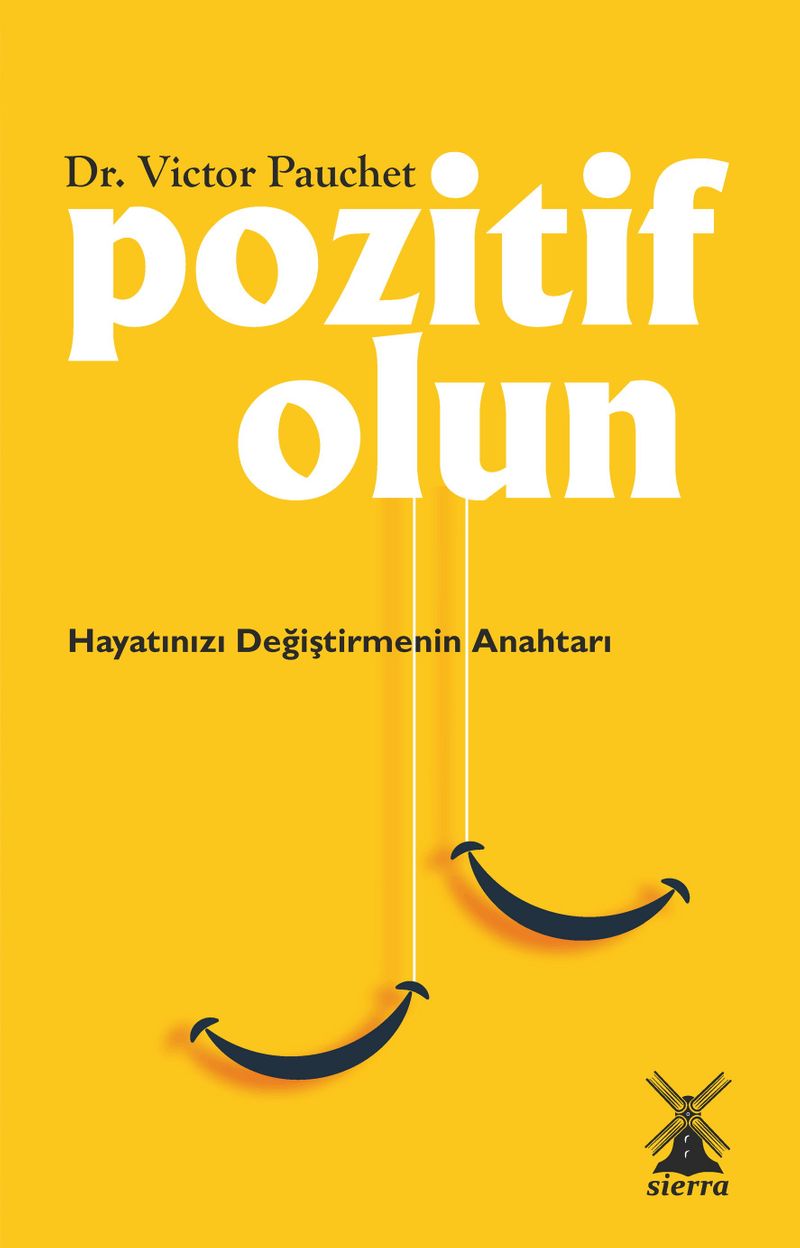 Pozitif Olun Hayatınızı Değiştirmenin Anahtarı kitap kapağı