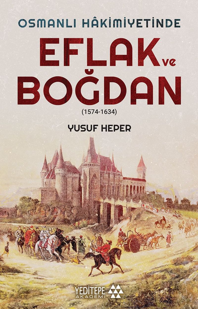 Eflak ve Boğdan Osmanlı Hakimiyetinde kitap kapağı