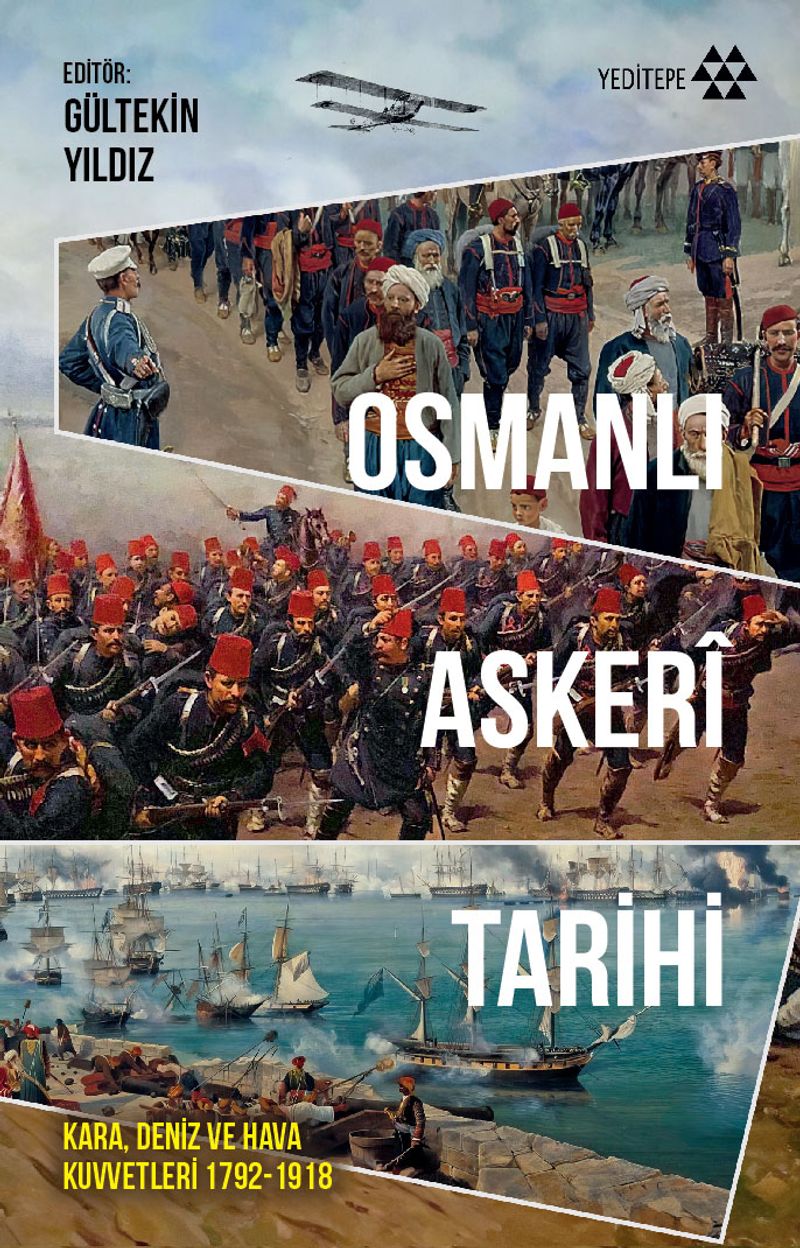 Osmanlı Askeri Tarihi Kara, Deniz ve Hava Kuvvetleri 1792-1918 kitap kapağı