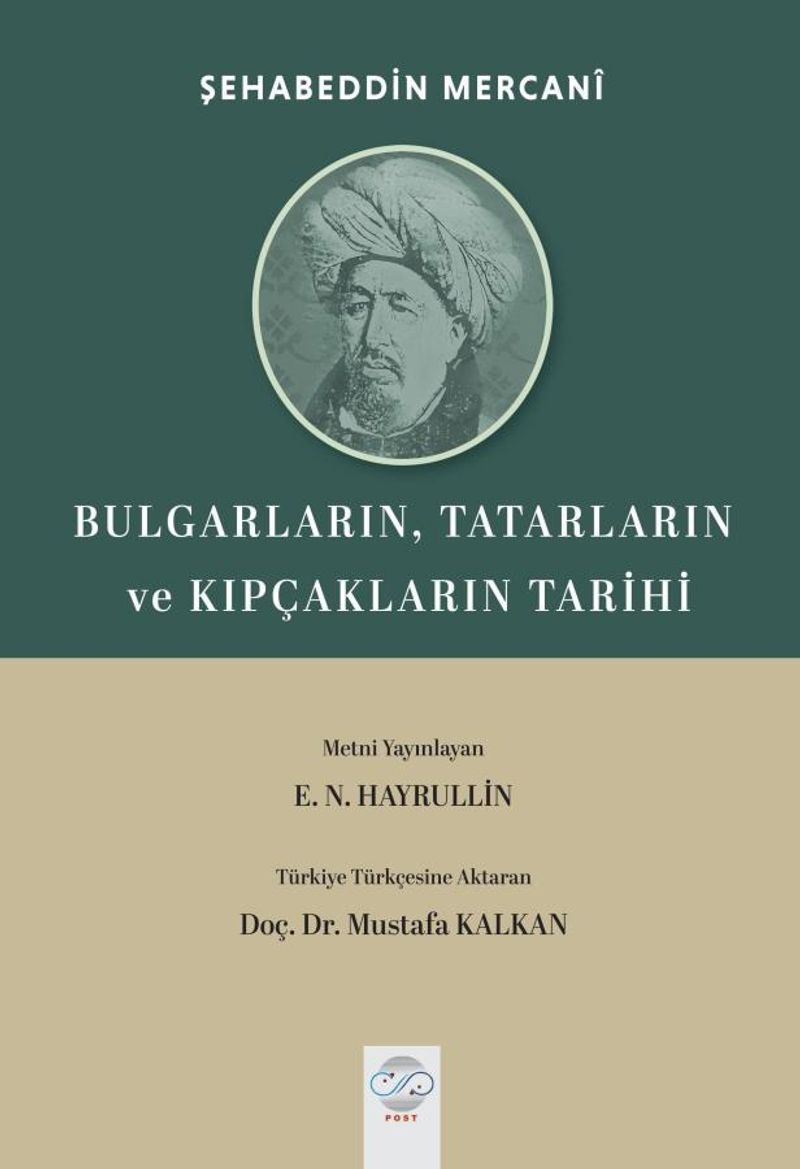Bulgarların, Tatarların ve Kıpçakların Tarihi (Müstefadü'l - Ahbar Fi Ahval-i Kazan ve Bulgar) kitap kapağı