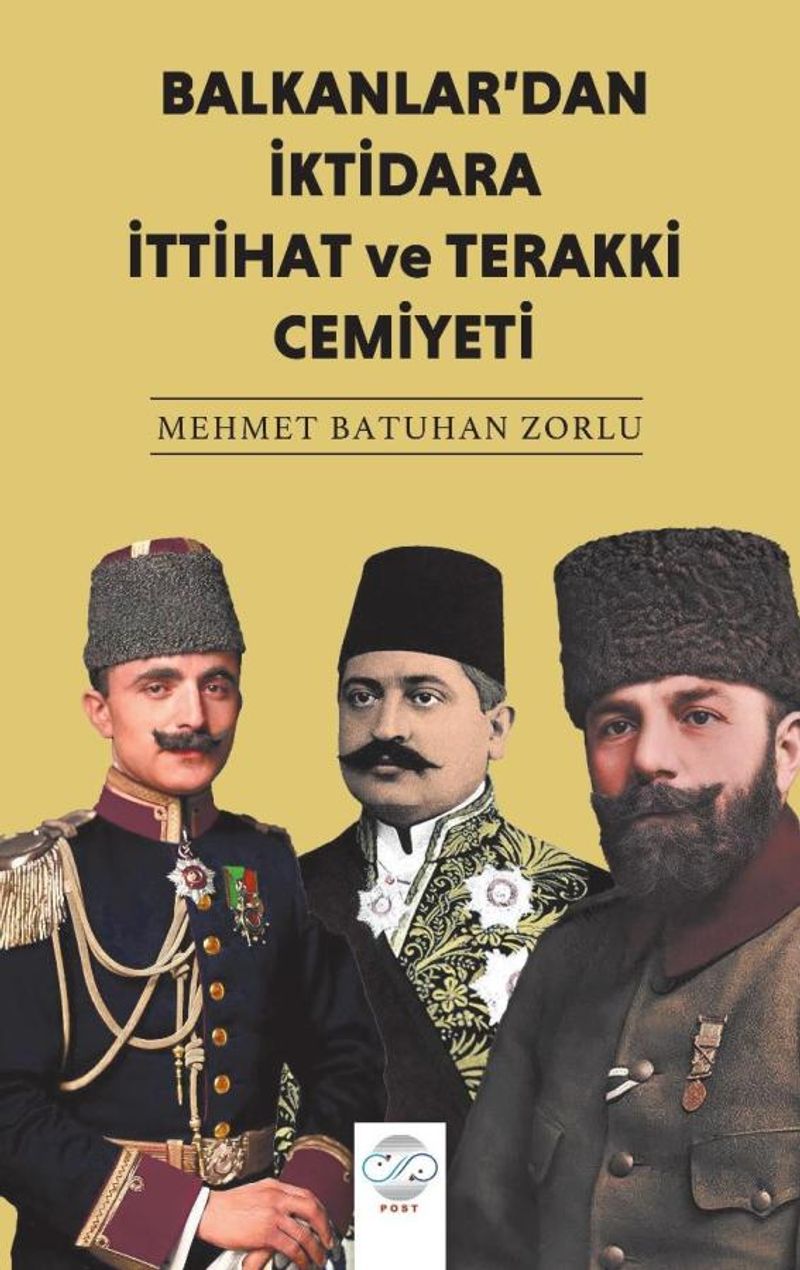 Balkanlar'dan İktidara İttihat ve Terakki Cemiyeti kitap kapağı