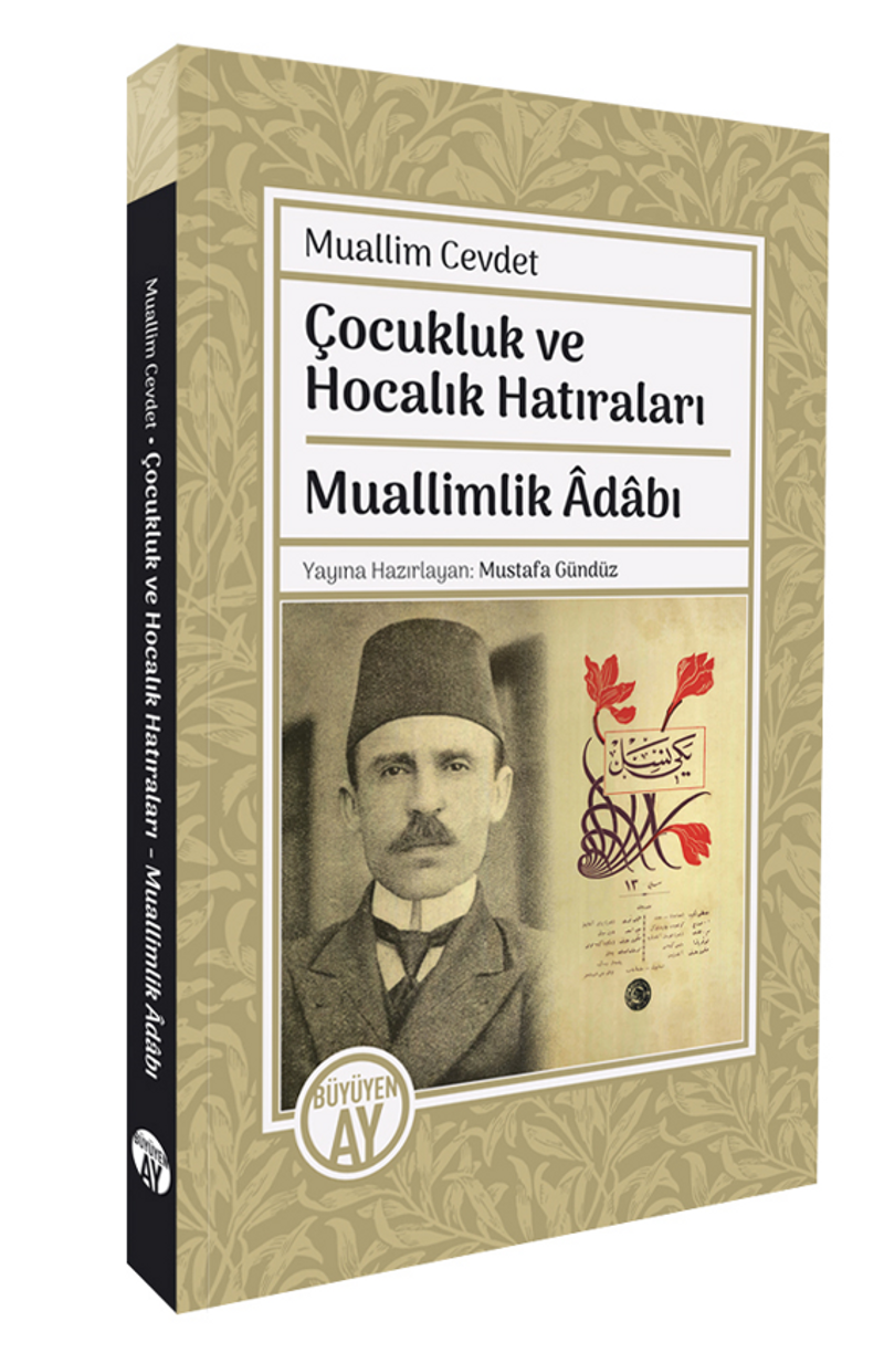 Muallim Cevdet Çocukluk ve Hocalık Hatıraları / Muallimlik Adabı kitap kapağı