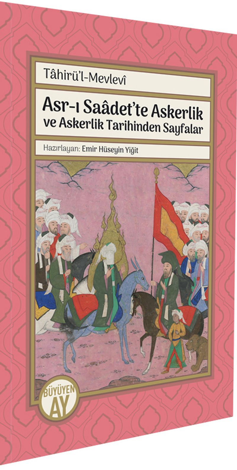 Asr-ı Saadet'te Askerlik ve Askerlik Tarihinden Sayfalar kitap kapağı