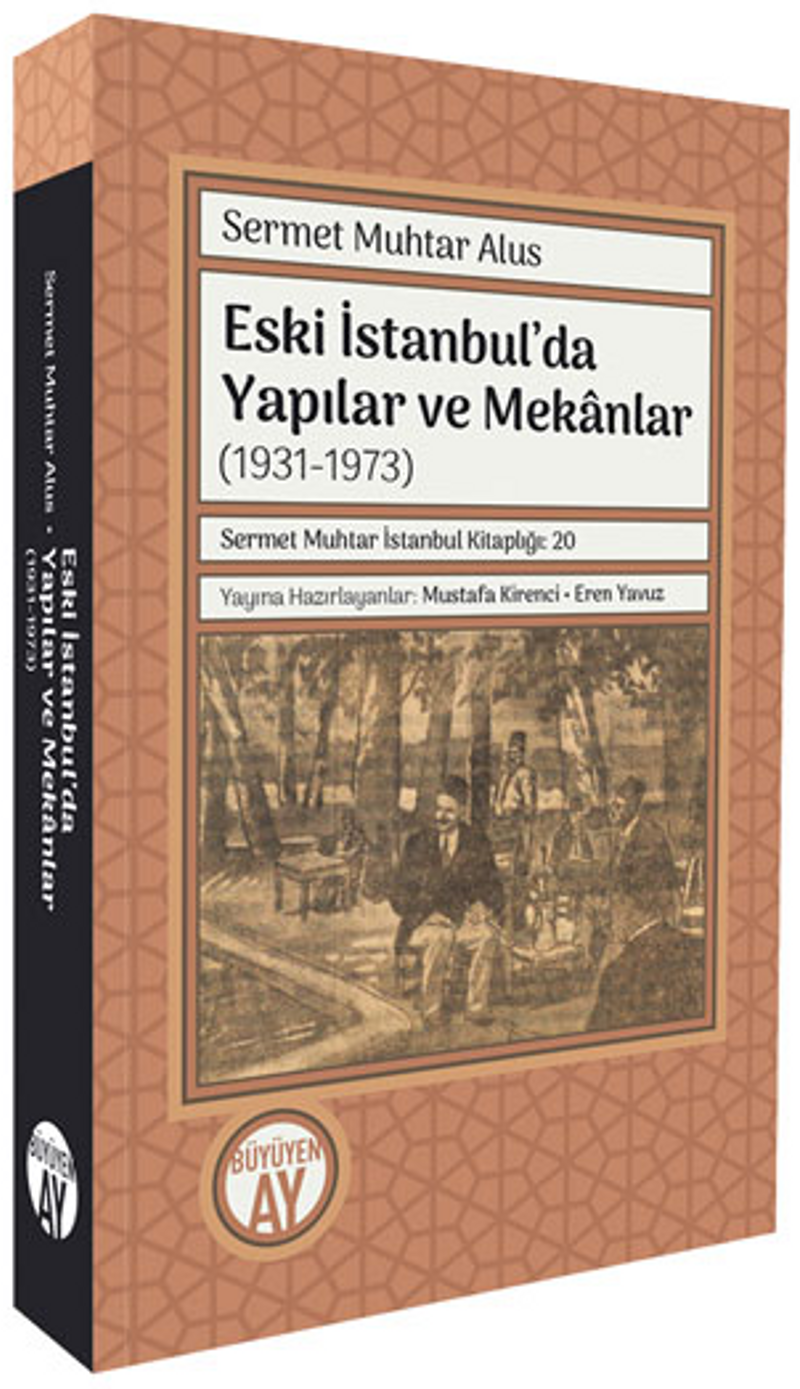 Eski İstanbul'da Yapılar ve Mekanlar (1931-1973) kitap kapağı
