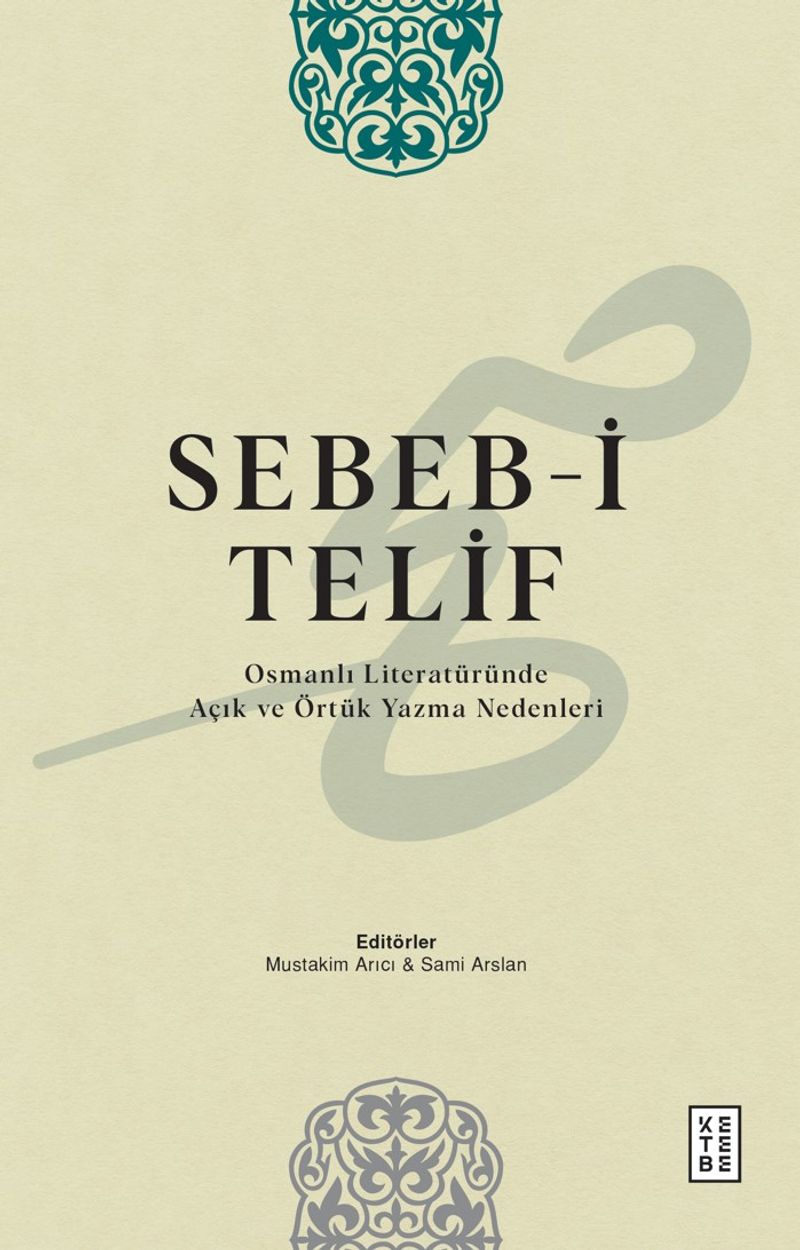 Sebeb-i Telif Osmanlı Literatüründe Açık ve Örtük Yazma Nedenleri kitap kapağı